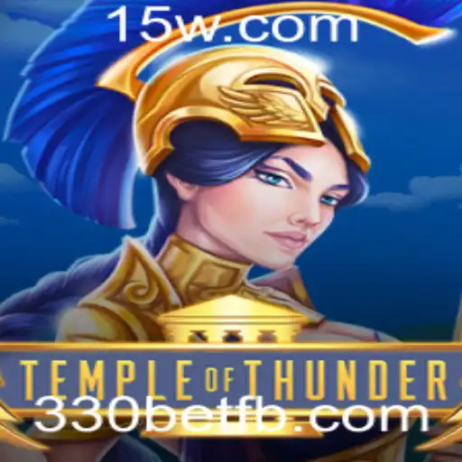 Descubra o Fascinante Mundo de TempleofThunder com 330bet